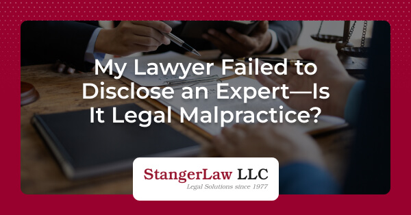 is it legal malpractice if lawyer fails to disclose expert witness