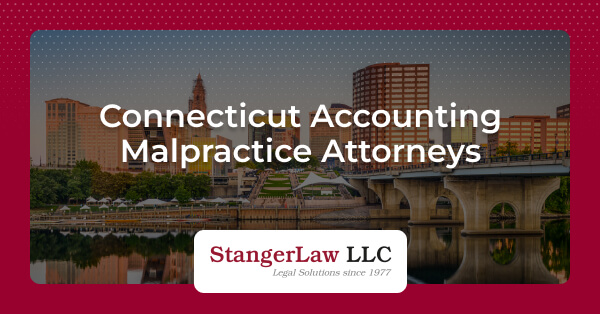 accounting malpractice attorney in Connecticut